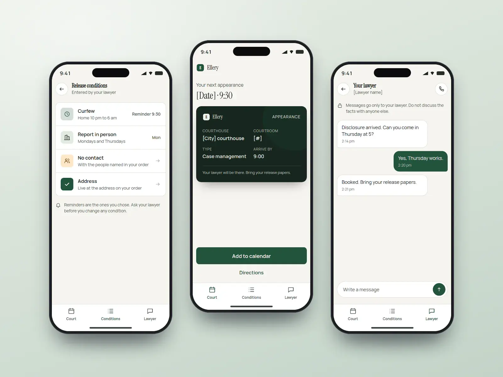 Ellery court dates app, three bottle green phone screens: the next court appearance, release conditions with chosen reminders, and private messages with the lawyer.