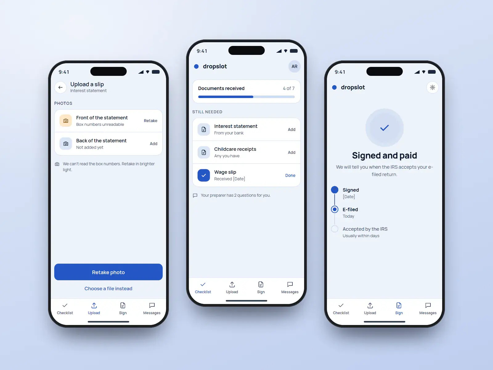 Dropslot upload app, three envelope blue phone screens: a document checklist at 4 of 7, a slip photo with a retake message, and a signed and paid confirmation awaiting IRS acceptance.
